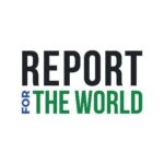 Report for the World